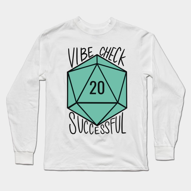 Vibe Check Successful D20 Long Sleeve T-Shirt by ladystromas